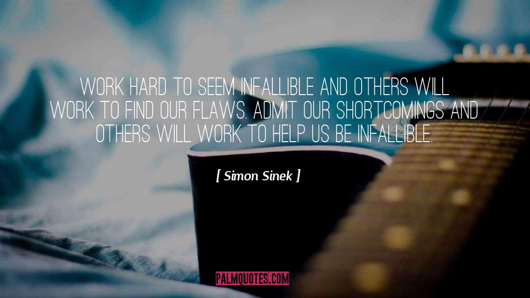 Shortcomings quotes by Simon Sinek