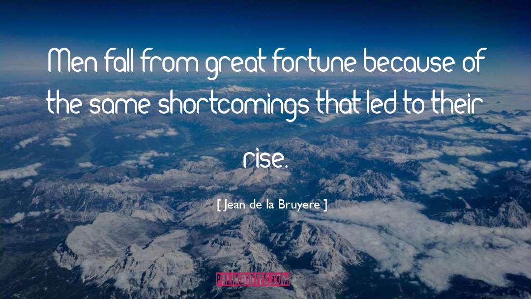 Shortcomings quotes by Jean De La Bruyere