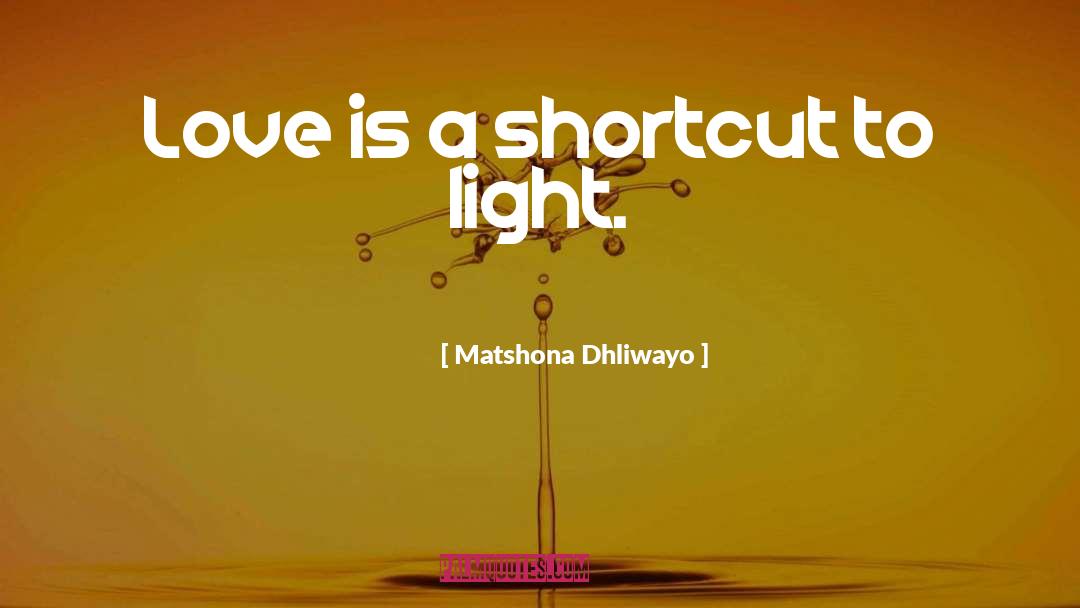 Shortcut quotes by Matshona Dhliwayo