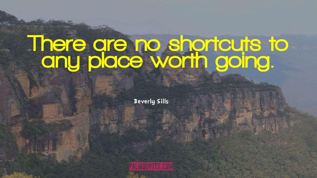 Shortcuts quotes by Beverly Sills