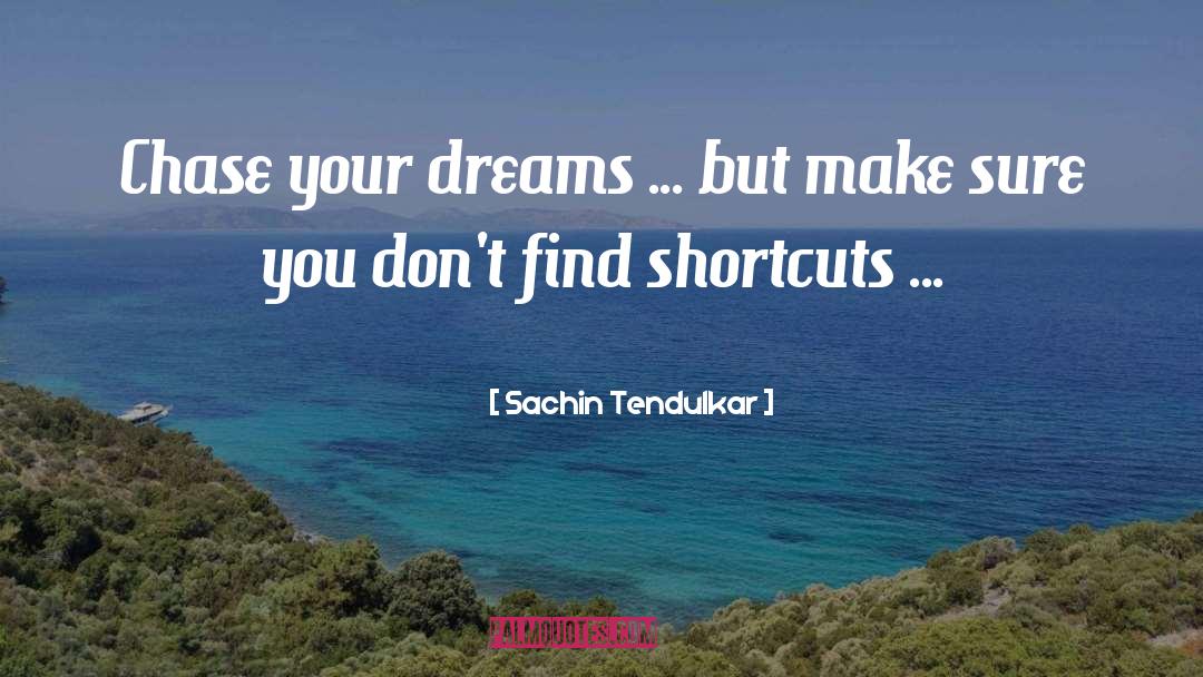 Shortcuts quotes by Sachin Tendulkar