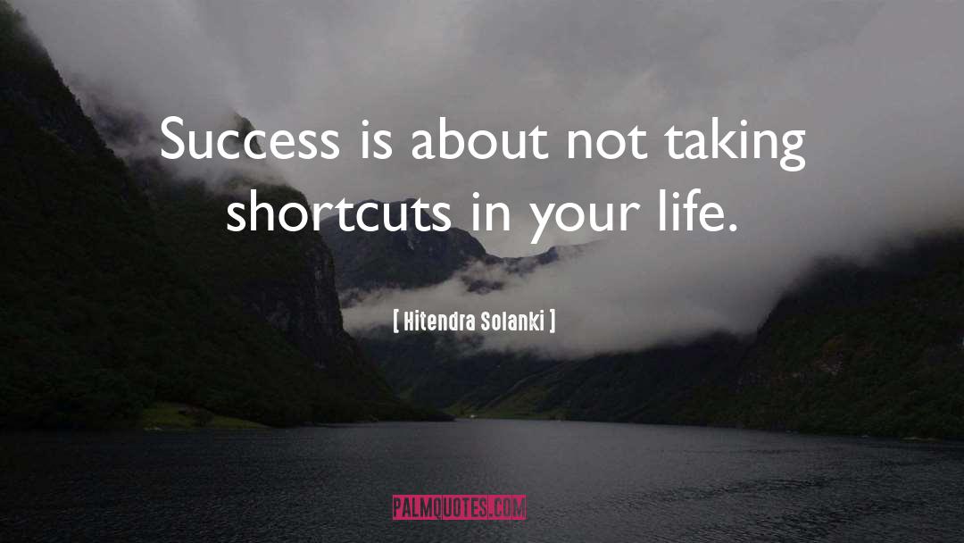 Shortcuts quotes by Hitendra Solanki