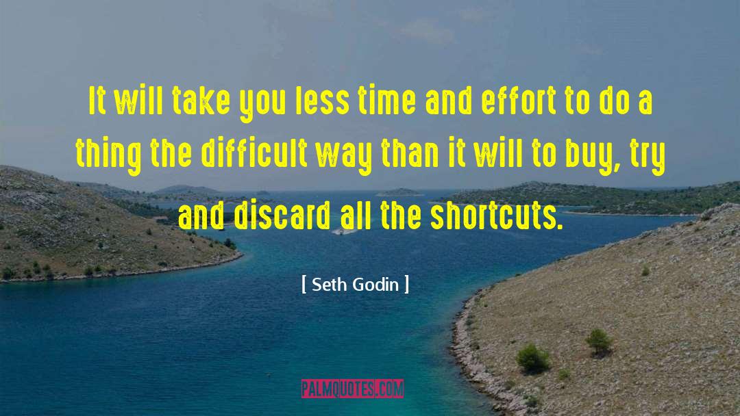 Shortcuts quotes by Seth Godin