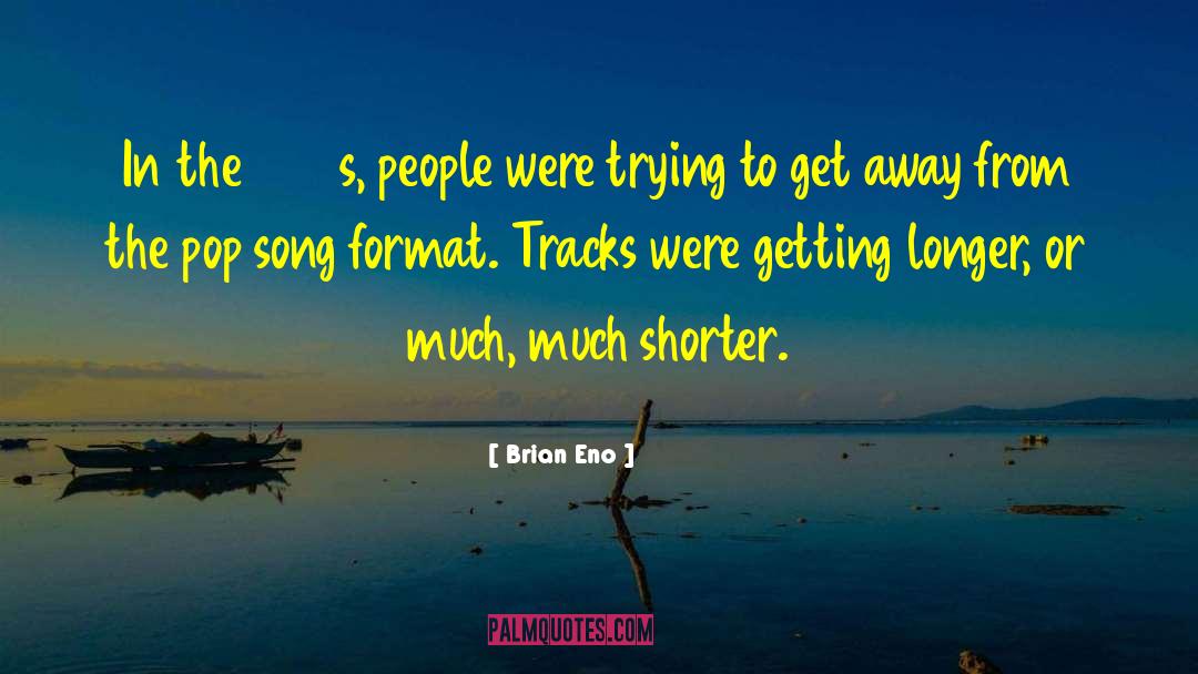 Shorter quotes by Brian Eno