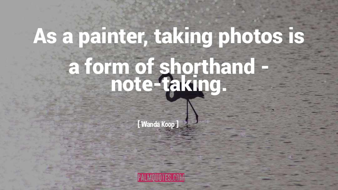 Shorthand quotes by Wanda Koop