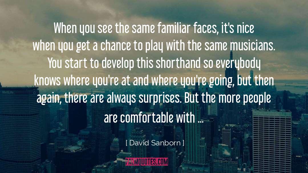 Shorthand quotes by David Sanborn