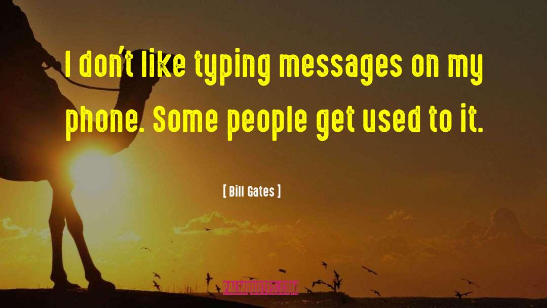 Shorthand Typing quotes by Bill Gates