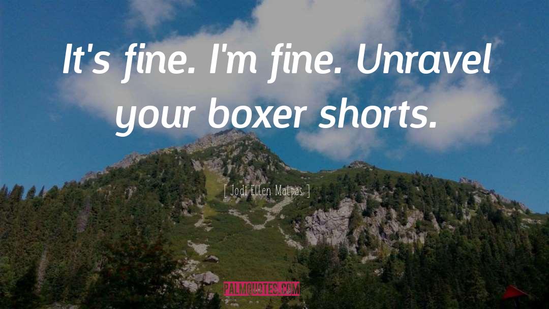 Shorts quotes by Jodi Ellen Malpas