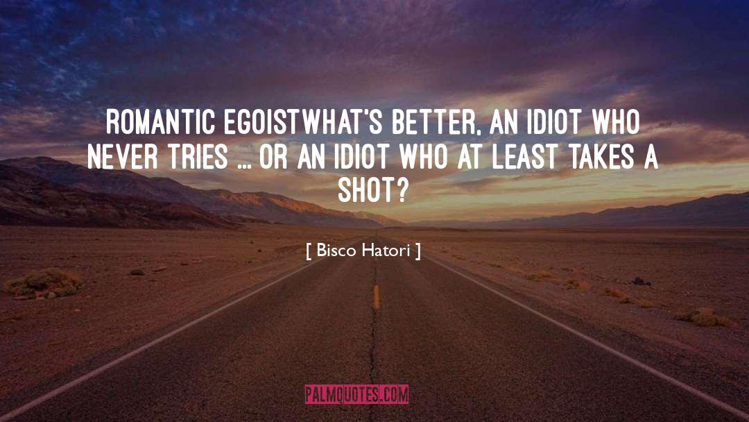 Shot Glass quotes by Bisco Hatori