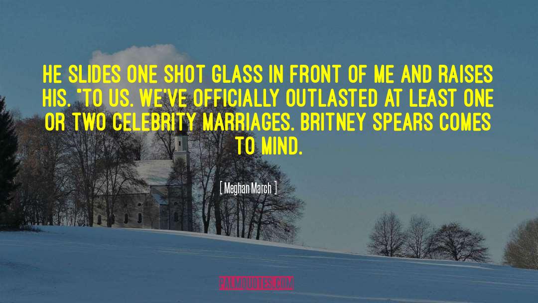 Shot Glass quotes by Meghan March
