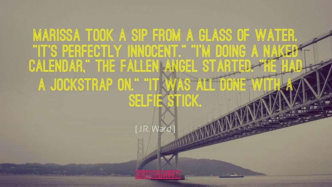 Shot Glass quotes by J.R. Ward