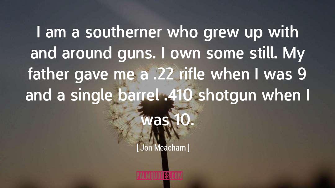 Shotgun quotes by Jon Meacham