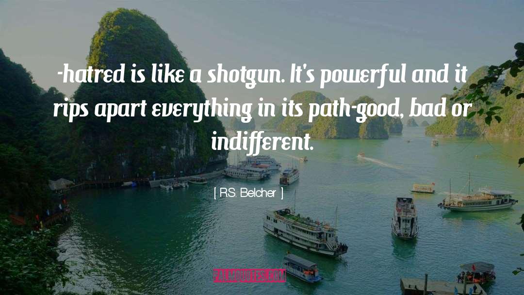 Shotgun quotes by R.S. Belcher