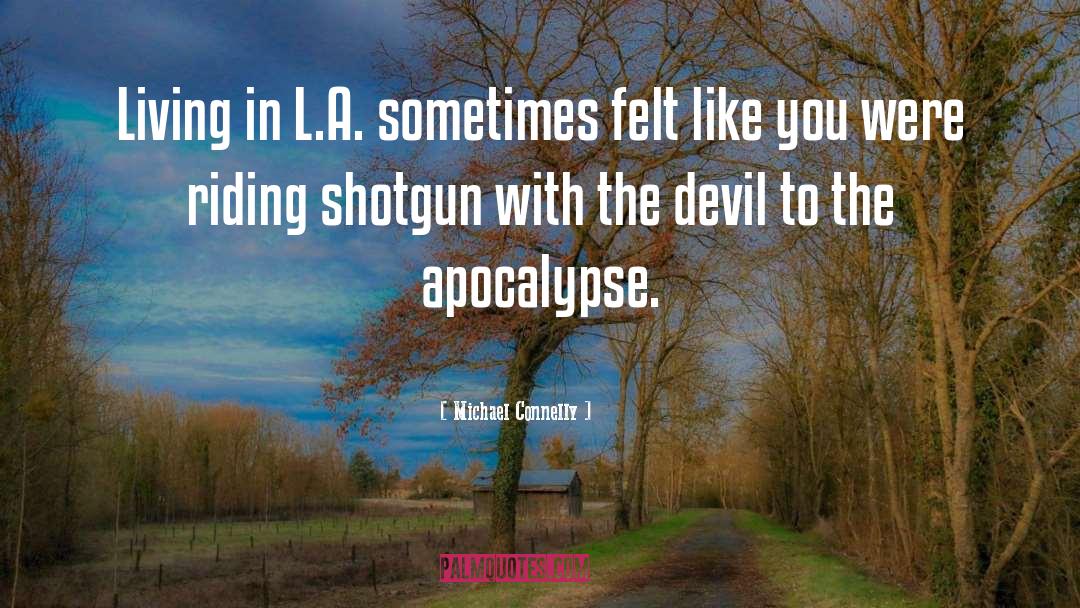 Shotgun quotes by Michael Connelly