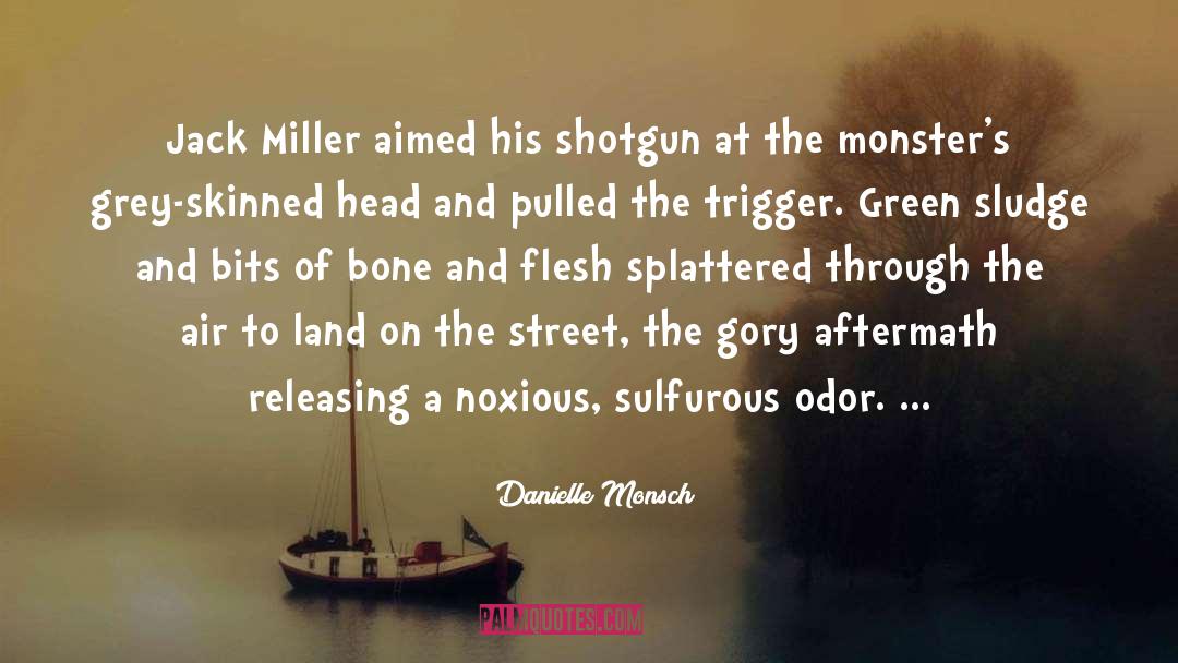 Shotgun quotes by Danielle Monsch