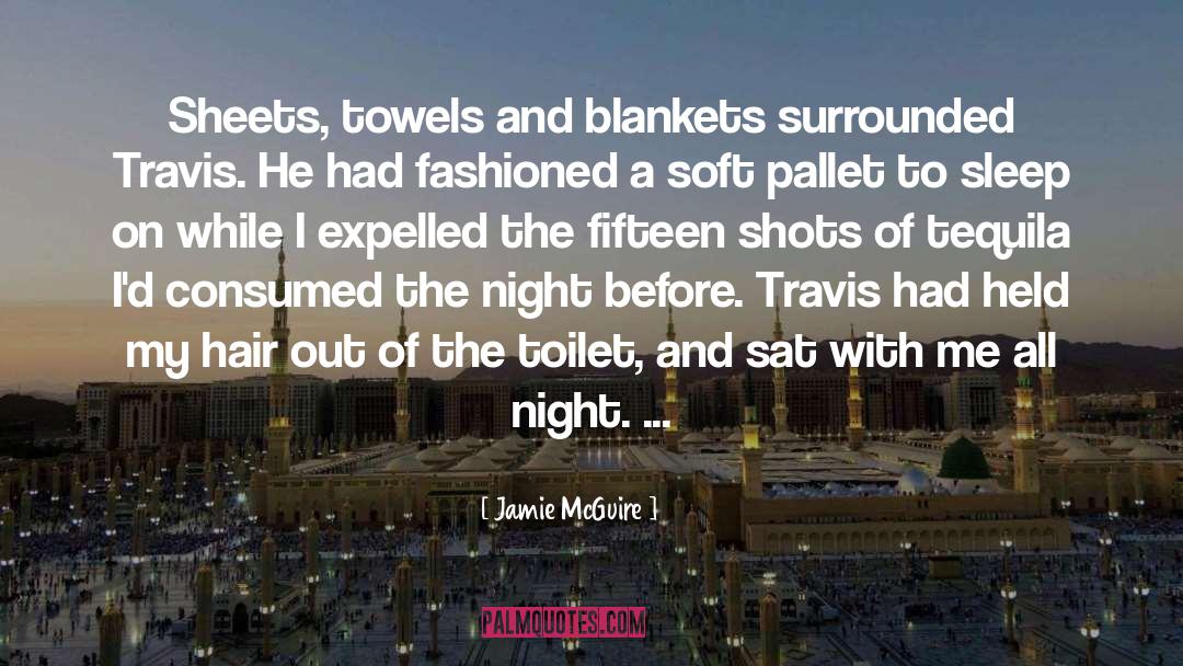 Shots Of Tequila quotes by Jamie McGuire