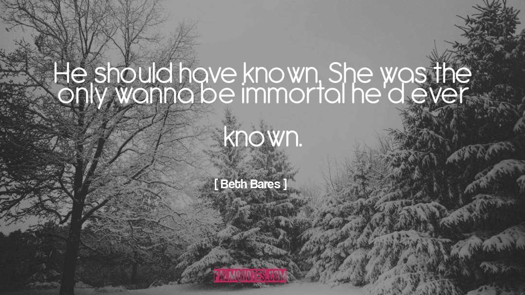 Should Have Known quotes by Beth Bares