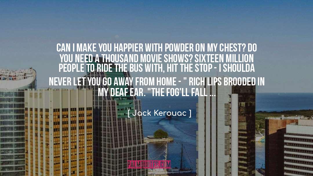 Shoulda quotes by Jack Kerouac