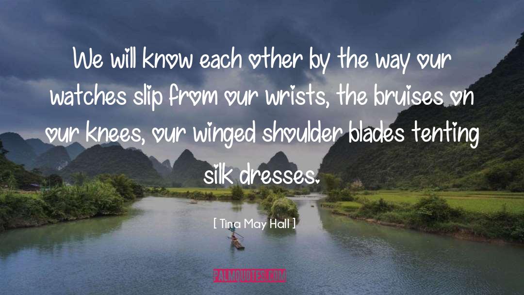 Shoulder Blades quotes by Tina May Hall