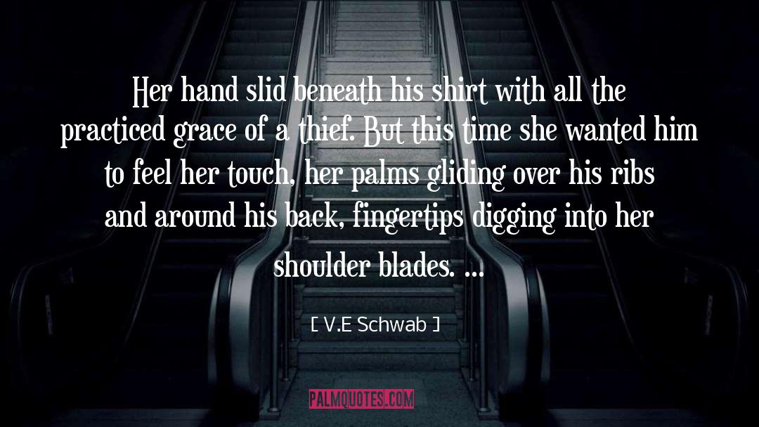 Shoulder Blades quotes by V.E Schwab