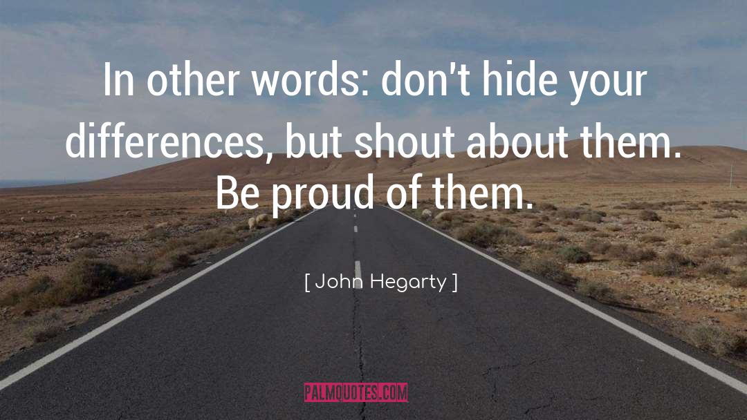 Shout quotes by John Hegarty