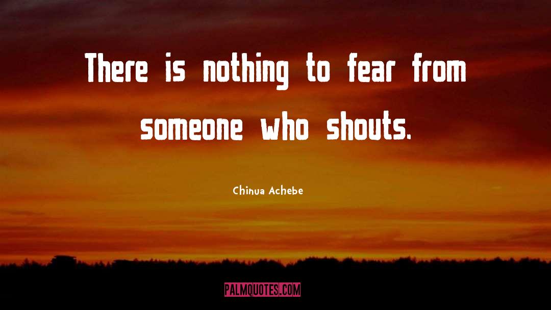 Shouts quotes by Chinua Achebe