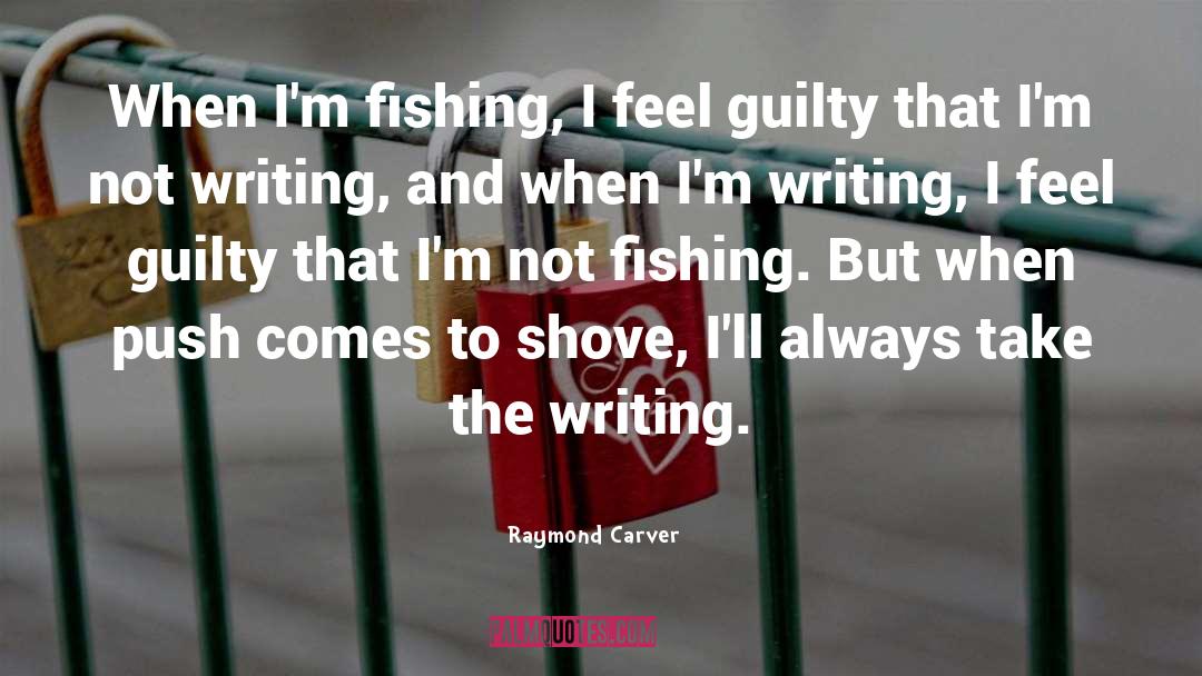 Shove quotes by Raymond Carver