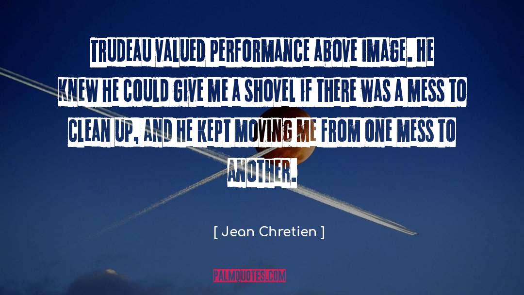 Shovel quotes by Jean Chretien