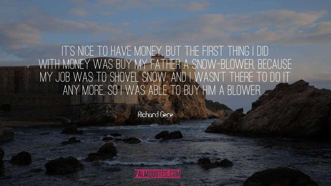 Shovel quotes by Richard Gere