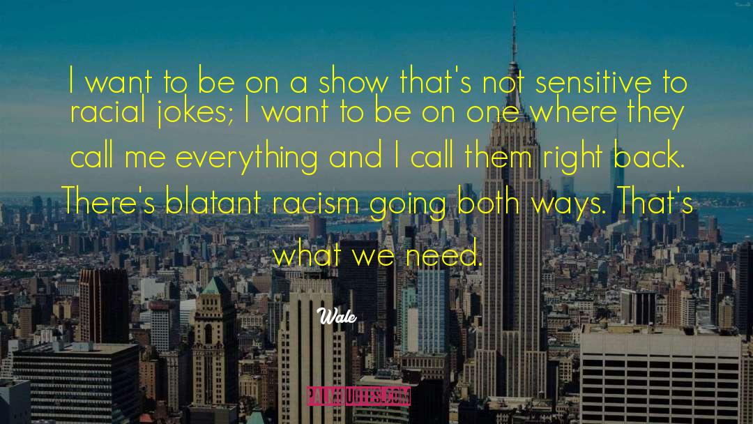 Show Biz quotes by Wale