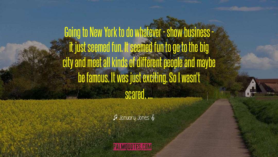 Show Business quotes by January Jones