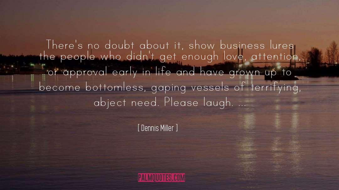 Show Business quotes by Dennis Miller