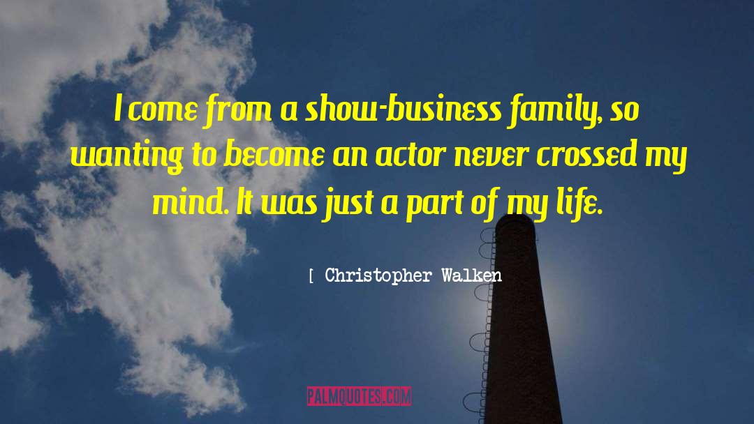 Show Business quotes by Christopher Walken