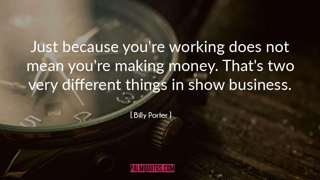 Show Business quotes by Billy Porter