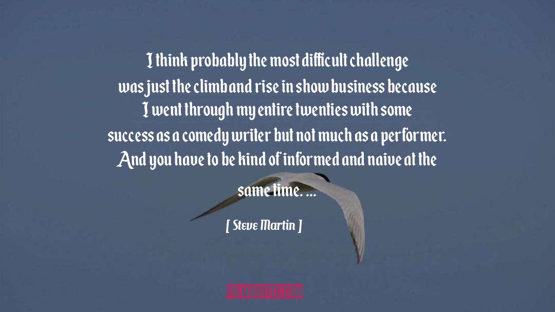 Show Business quotes by Steve Martin