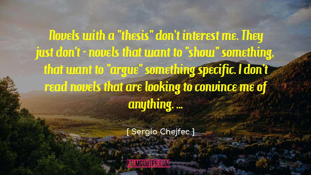 Show Interest quotes by Sergio Chejfec