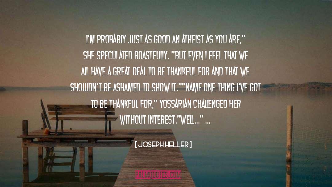 Show Interest quotes by Joseph Heller