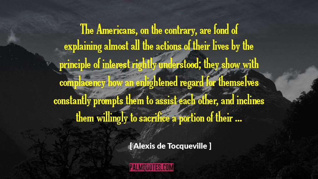 Show Interest quotes by Alexis De Tocqueville