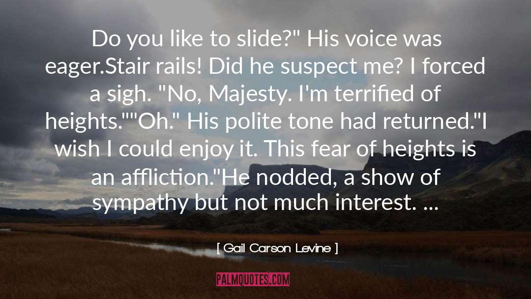 Show Interest quotes by Gail Carson Levine