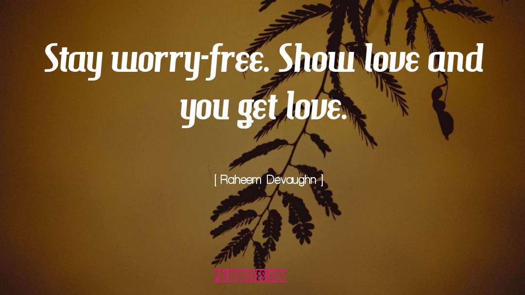 Show Love quotes by Raheem Devaughn