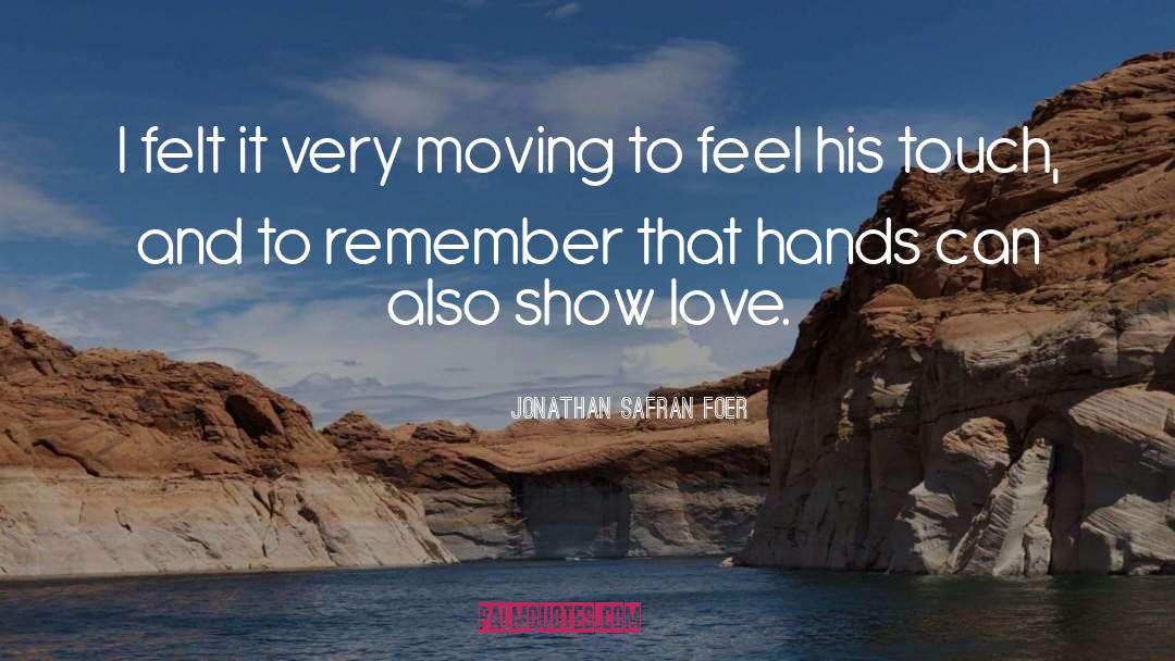 Show Love quotes by Jonathan Safran Foer