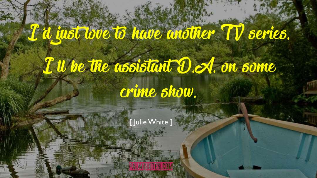 Show Love quotes by Julie White