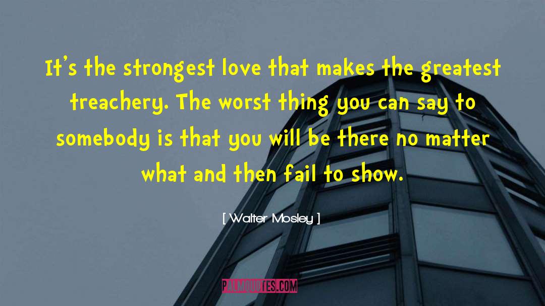 Show Love quotes by Walter Mosley