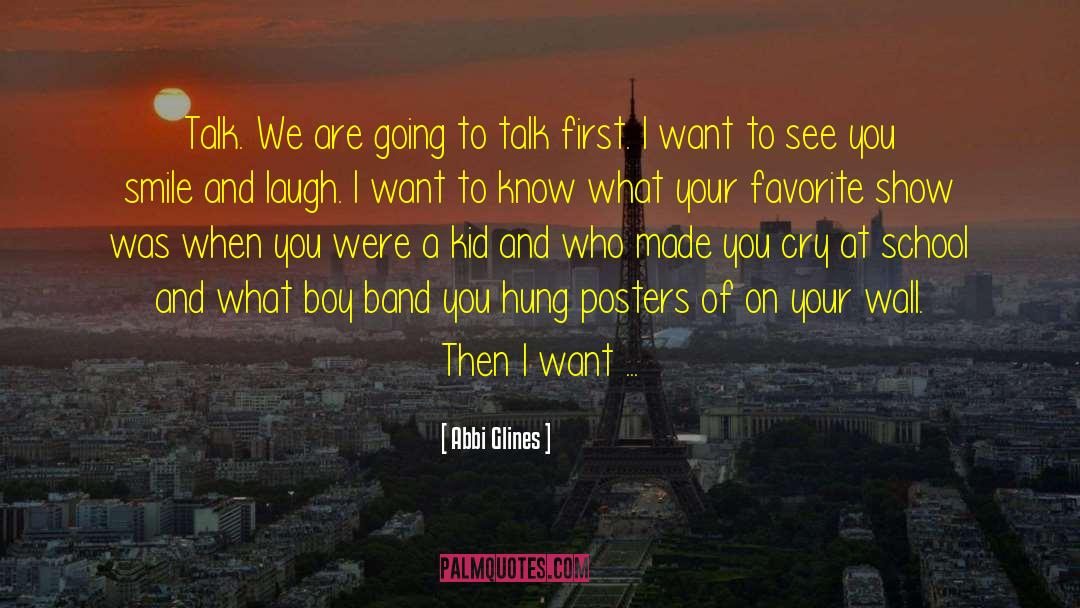 Show Me The Boy At 7 quotes by Abbi Glines