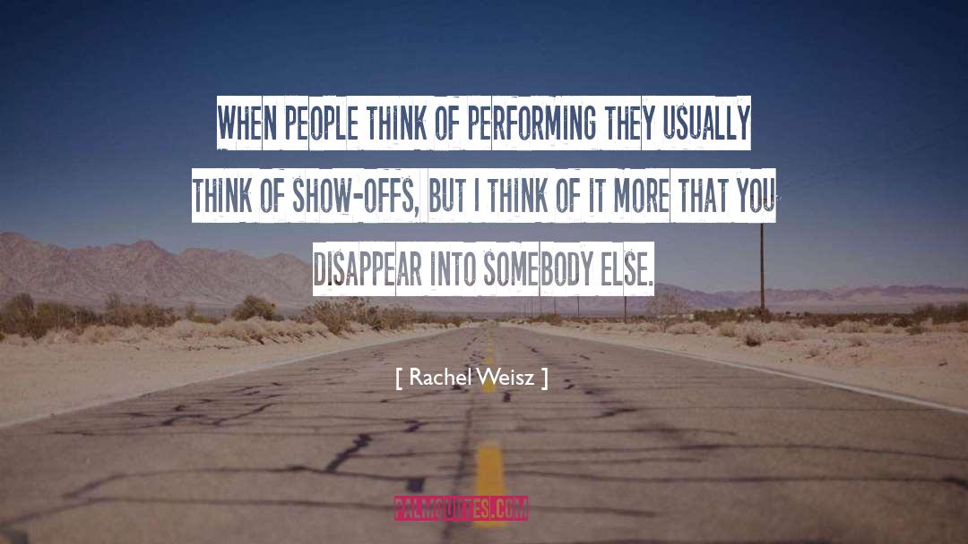 Show Offs quotes by Rachel Weisz