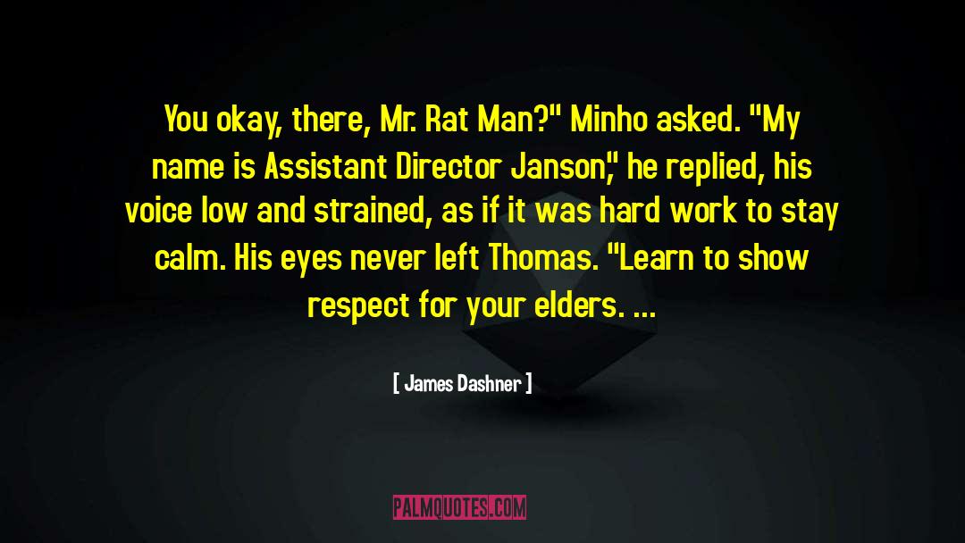 Show Respect quotes by James Dashner