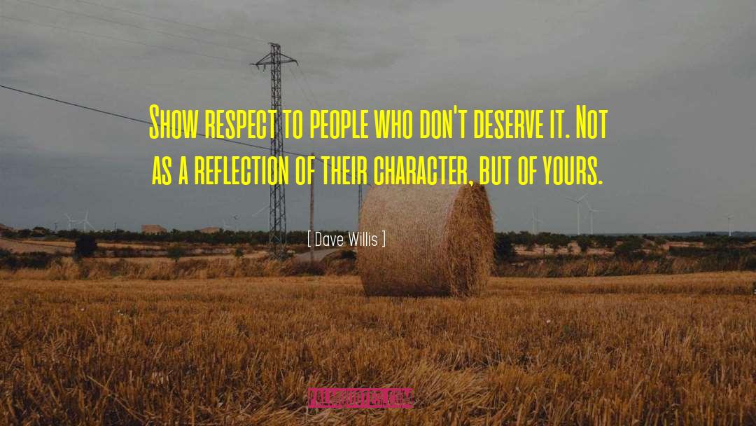 Show Respect quotes by Dave Willis