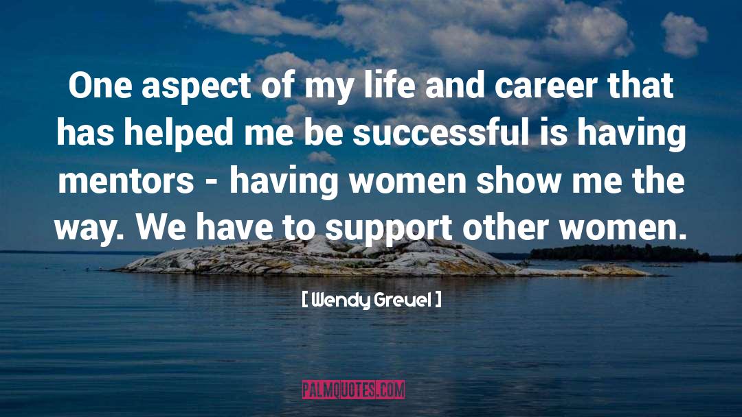 Show Support quotes by Wendy Greuel