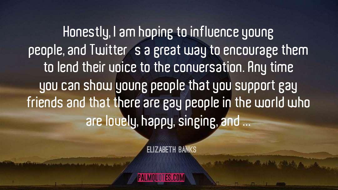Show Support quotes by Elizabeth Banks