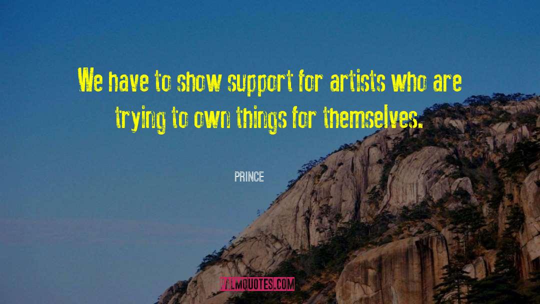 Show Support quotes by Prince